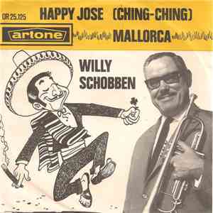 Willy Schobben - Happy Jose (Ching-Ching)