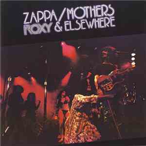 Zappa / Mothers - Roxy & Elsewhere