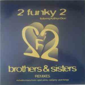 2 Funky 2 - Brothers & Sisters