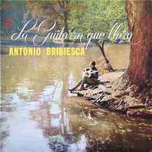Antonio Bribiesca - La Guitarra Que Llora