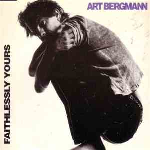 Art Bergmann - Faithlessly Yours