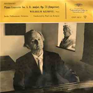 Beethoven, Wilhelm Kempff, Berlin Philharmonic Orchestra, Paul van Kempen - Piano Concerto No. 5, E Flat Major, Op. 73 (Emperor)