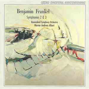 Benjamin Frankel – Queensland Symphony Orchestra, Werner Andreas Albert - Symphonies 2 & 3