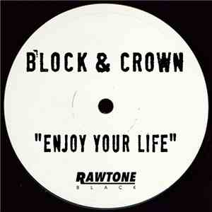 Block & Crown - Enjoy Your Life