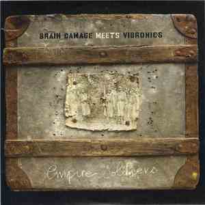 Brain Damage Meets Vibronics - Empire Soldiers