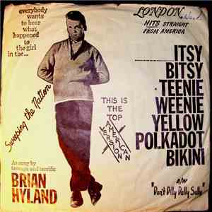 Brian Hyland - Itsy Bitsy Teenie Weenie Yellow Polkadot Bikini / Don't Dilly Dally, Sally