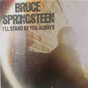 Bruce Springsteen - I'll Stand By You Always