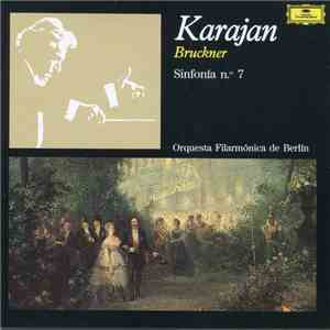 Bruckner – Karajan, Orquesta Filarmónica De Berlín - Sinfonía N.º 7
