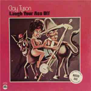 Clay Tyson - Laugh Your Ass Off