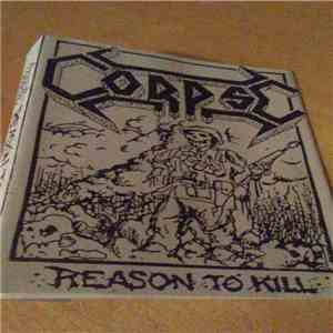 Corpse  - Reason To Kill