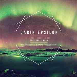 Darin Epsilon Feat. Ghost Wars - All That Could've Been