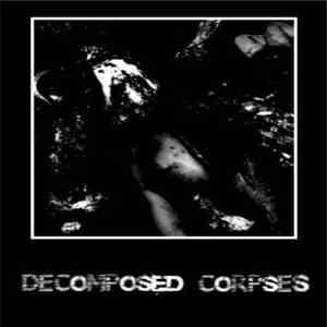Decomposed Corpses - Decomposed Corpses