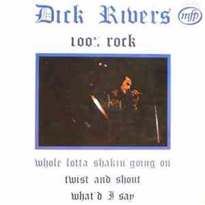 Dick Rivers - 100% Rock