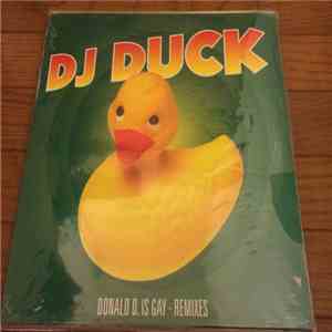 DJ Duck - Donald D. Is Gay (Remixes)