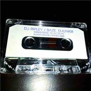 DJ Ripley / Baze.Djunkiii - Streetwise Selection