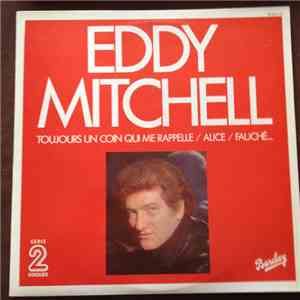 Eddy Mitchell - Toujours Un Coin Qui Me Rappelle
