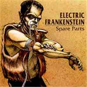 Electric Frankenstein - Spare Parts
