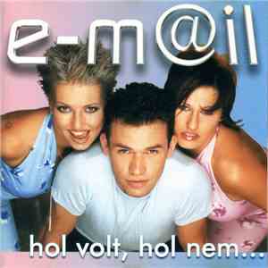 e-m@il - Hol Volt, Hol Nem...
