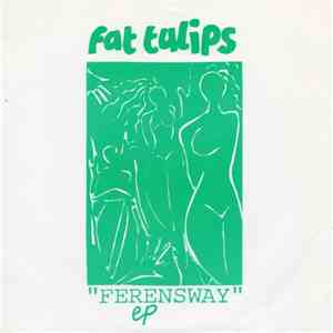 Fat Tulips - Ferensway EP