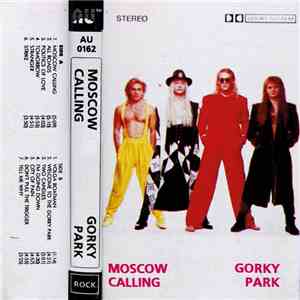 Gorky Park - Moscow Calling