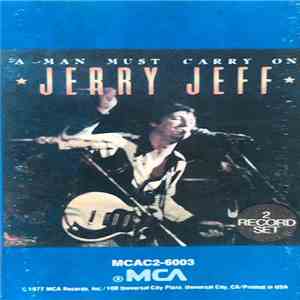 Jerry Jeff - A Man Must Carry On