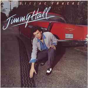 Jimmy Hall - Cadillac Tracks
