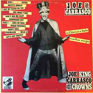 Joe 'King' Carrasco And The Crowns - Mil Gracias A Todos Nuestros Amigos