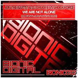 Jon The Baptist & DJ Chuck-E Vs Shock:Force - We Are Not Alone