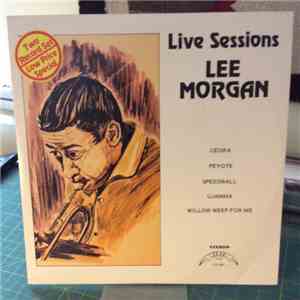 Lee Morgan - Live Sessions