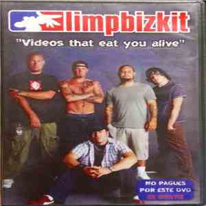 Limp Bizkit - Videos That Eat You Alive