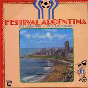 Los Calchakis, Raul Maldonado - Festival Argentina