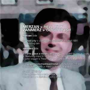 Merzan / Zanmerz - Hell City And GoGoCrash