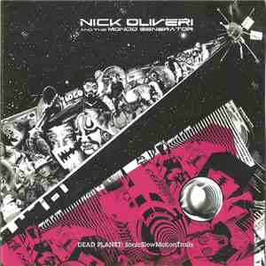 Nick Oliveri And The Mondo Generator - Dead Planet: SonicSlowMotionTrails