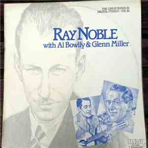 Ray Noble, Al Bowlly, Glenn Miller - The Great Bands In Digital Stereo Series Vol 3