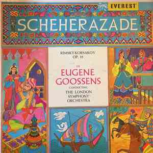 Rimsky-Korsakov - Sir Eugene Goossens, The London Symphony Orchestra - Scheherazade (Symphonic Suite After "The Thousand Nights And A Night"), Op.35