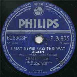 Robert Earl - I May Never Pass This Way Again