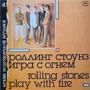 Роллинг Стоунз - Игра С Огнем = Play With Fire