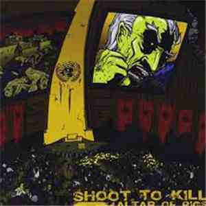Shoot To Kill - Altar Of Pigs