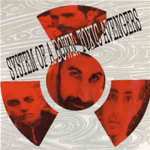 System Of A Down - Toxic Avengers