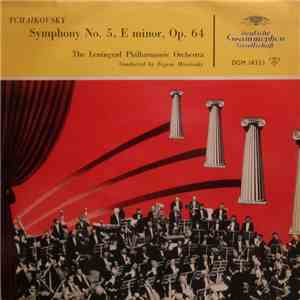 Tchaikovsky - The Leningrad Philharmonic Orchestra, Evgeni Mravinsky - Symphony No. 5, E Minor, Op. 64