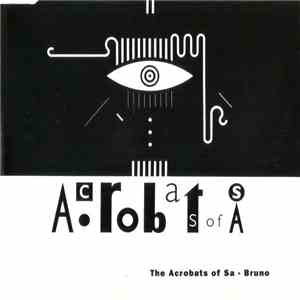The Acrobats Of Sa - Bruno