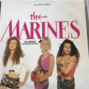 The Marines - Say Goodbye