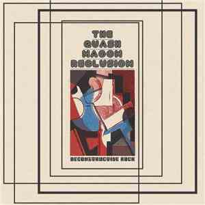 The Quash Wagon Reclusion - Deconstructive Rock
