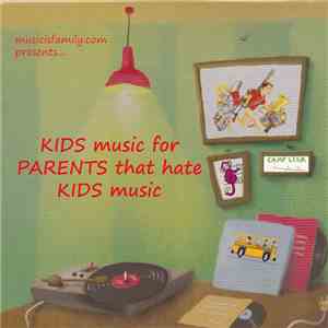 Various - Kids Music For Parents That Hate Kids Music