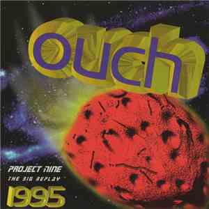 Various - OUCH Project Nine The Big Replay 1995