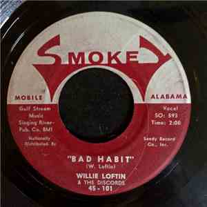 Willie Loftin & The Discords / Eddie Corner & The Discords - Bad Habit / World Of Make Believe