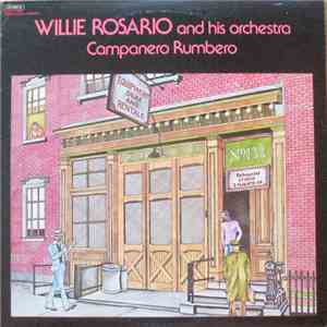 Willie Rosario And His Orchestra - Campanero Rumbero
