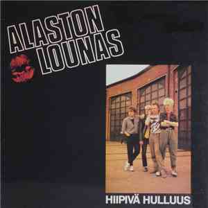 Alaston Lounas - Hiipivä Hulluus