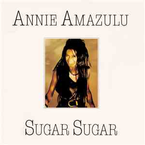 Annie Amazulu - Sugar Sugar