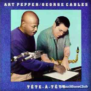 Art Pepper & George Cables - Tête-À-Tête